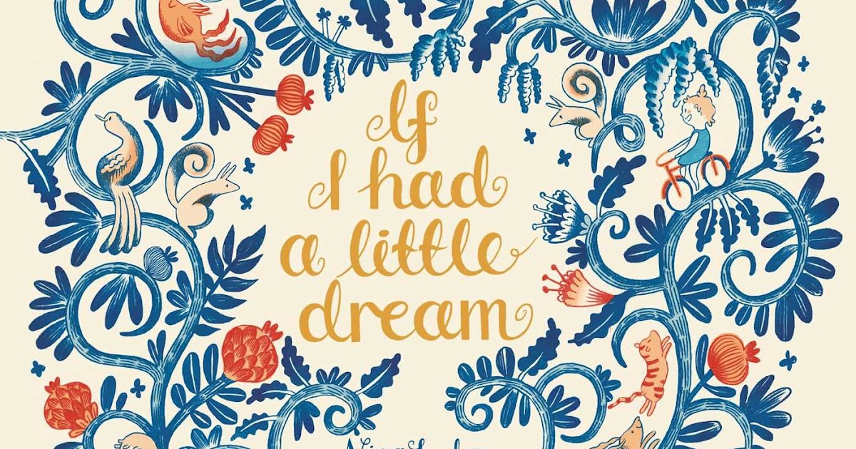 If I Had a Little Dream by Nina Laden, illustrated by Melissa