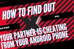 How to Find Out Your Husband Is Cheating From Android Phone