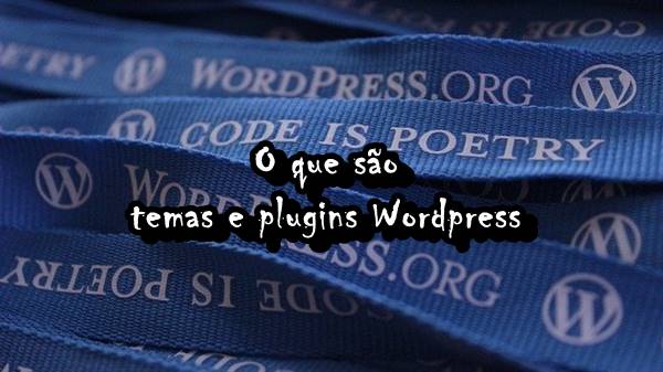 temas e plugins Wordpress