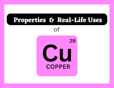 Properties and real life applications of copper