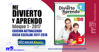 ME DIVIERTO Y APRENDO BLOQUE 1 - 2017 EDICION ACTUALIZADA PARA EL CICLO ESCOLAR 2017-2018