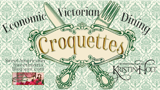 Kristin Holt | Economic Victorian Dining: Croquettes