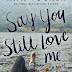 Capa Revelada/Cover Reveal: Say You Still Love me – K.A. Tucker 
