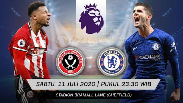 Prediksi Sheffield United Vs Chelsea, Sabtu 11 Juli 2020 Pukul 23.30 WIB @ Mola TV