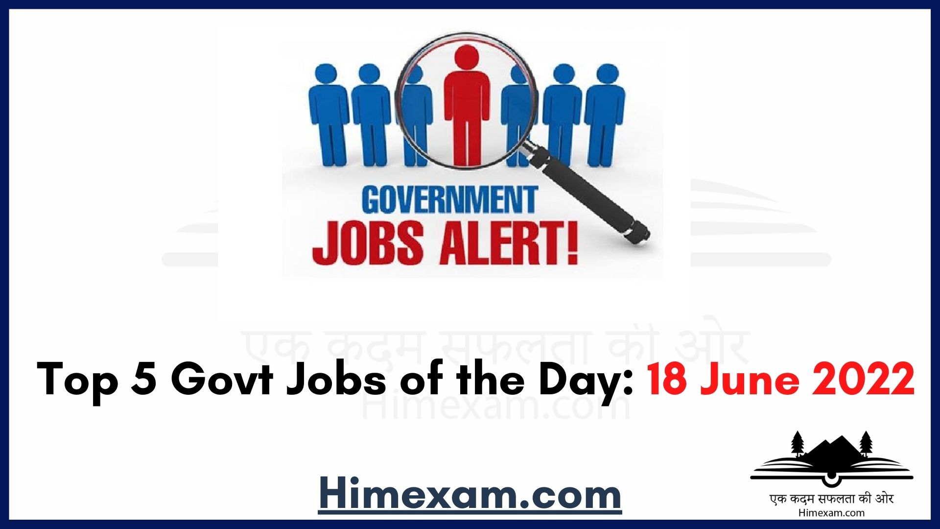 Top 5 Govt Jobs of the Day: 18 June 2022
