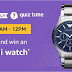 (28th December) Amazon Quiz Time-Answer & Win Armani watch