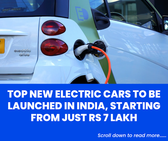 Top new electric cars to be launched in India, starting from just Rs 7 lakh