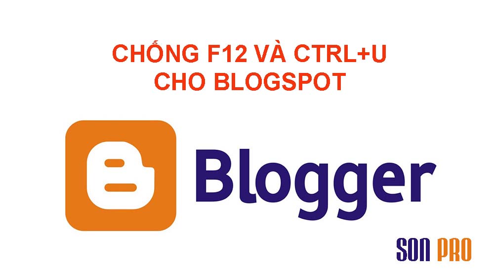 Code chống F12 và Ctrl+U cho Blogspot đơn giản nhất