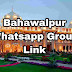 Bahawalpur Whatsapp Group Link ( Join, Share, Submit Groups )