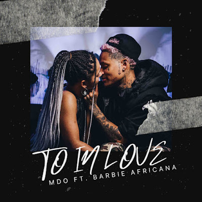 MDO (Menino de Ouro) 2023 - To in love (feat. Barbie Africana) |DOWNLOAD MP3