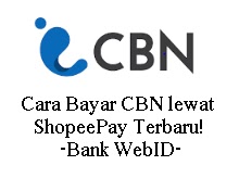 Cara Bayar CBN lewat ShopeePay Terbaru!