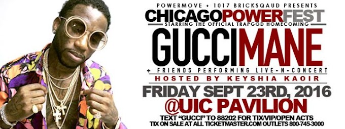 PowerMover x 1017 Bricksquad Presents: Chicago PowerFest Gucci Mane And Friends | @Gucci1017 x @I_amPolarbear