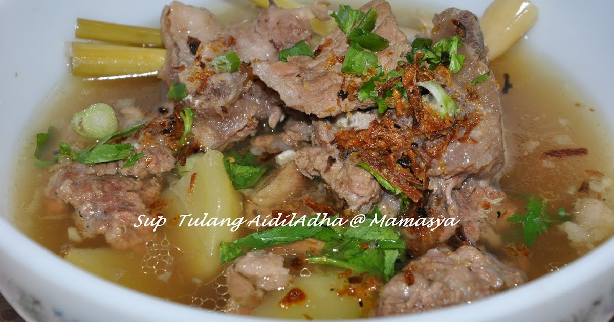 Dapur Mamasya: Sup Tulang Aidiladha