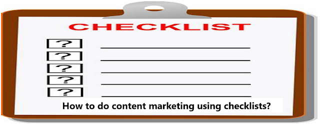How%20to%20do%20content%20marketing%20using%20checklists  26 Types Of Content Marketing You Can Use to  engage your audience and grow your brand