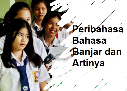 Peribahasa Bahasa Banjar Dan Artinya Pelajaran Bahasa Indonesia Di Jari Kamu