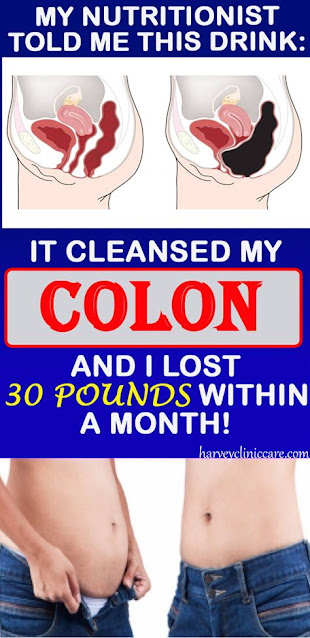 Cleanse your colon and lose 30 pounds within a month!