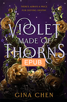 Violet Made of Thorns (Violet Made of Thorns #1) by Gina Chen Epub