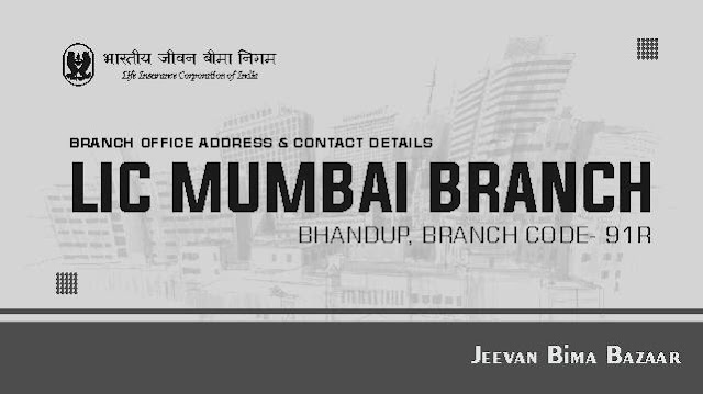 LIC Branch Office Bhandup 91R