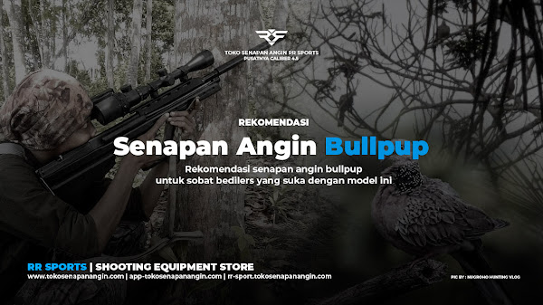 Rekomendasi Senapan Angin Bullpub Yang Sobat Bedillers Wajib Punya!