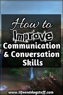 How to Have Better Conversation Skills and Improve Communication