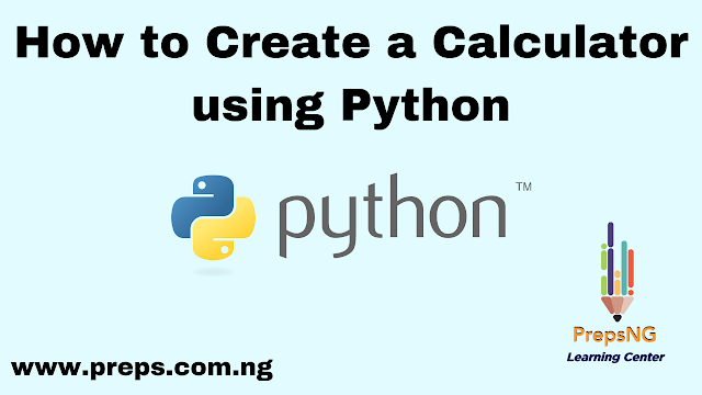 Create a Simple Calculator with Python (Source Code)