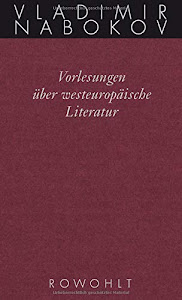 Vorlesungen über westeuropäische Literatur (Nabokov: Gesammelte Werke, Band 18)