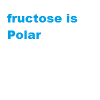 fructose is Polar