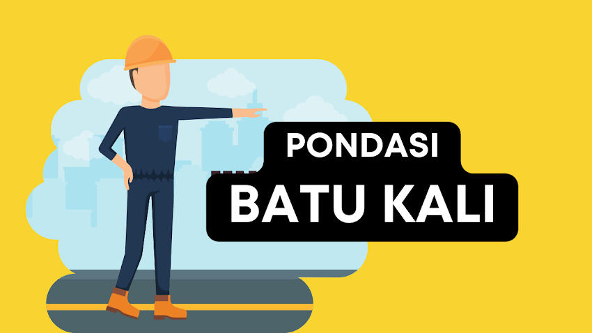 PONDASI BATU KALI