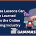 What business lessons can be learned from the online gaming industry?