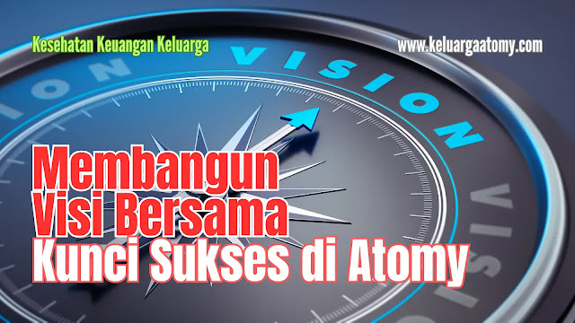 membangun visi bersama di Atomy, blogger health