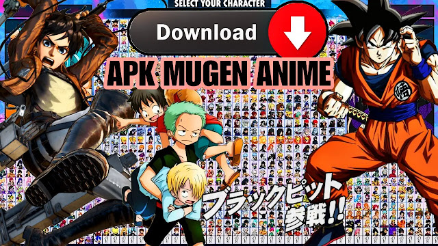 Anime Jump Force Mugen APK Android Download New Update!!!! +1000 Characters