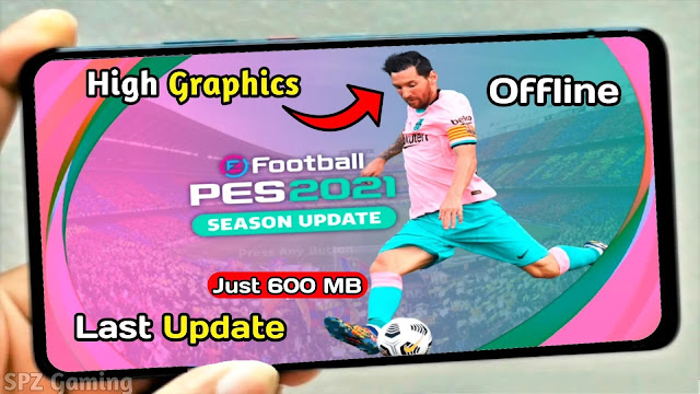 Download PES 2021 Android Offline 600MB Best Graphics Real Faces New Kits & Full Transfers