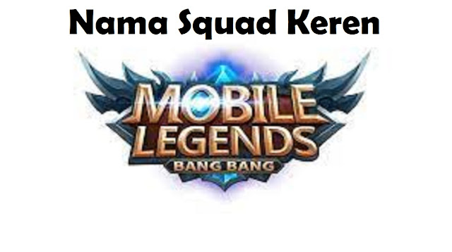 Nama Squad Keren ML