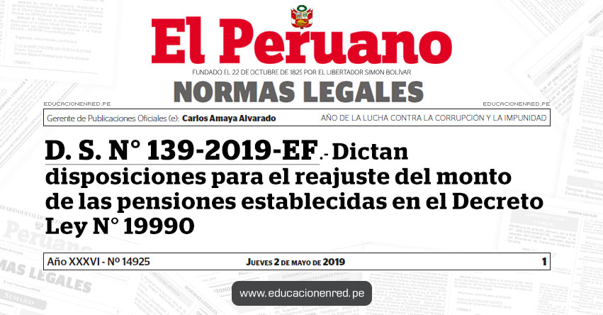 D. S. N° 139-2019-EF - Dictan disposiciones para el reajuste del monto de las pensiones establecidas en el Decreto Ley N° 19990 - MEF - www.mef.gob.pe