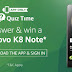 Amazon Lenovo K8 Note Quiz Time Answers 17th Aug 2017