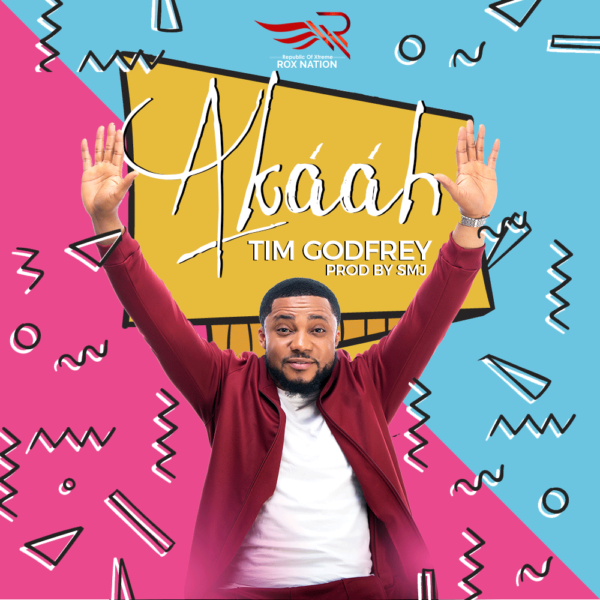 [Song] Tim Godfrey – “Akaah” [New Song] - mp3made.com.ng