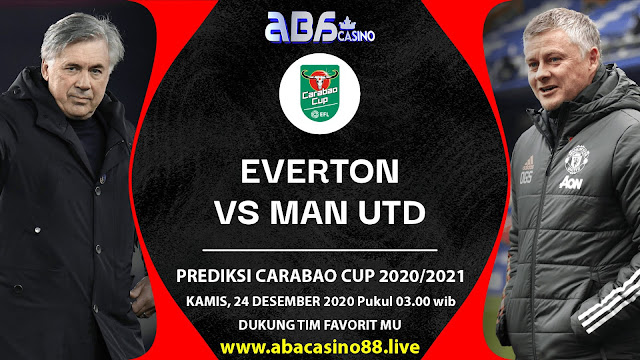 Prediksi Carabao Cup Everton vs Manchester United Kamis 24 Desember 2020