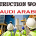 Construction Companies Need Workers In Saudi Arabia