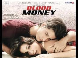 Blood Money (2012) Hindi Mp3 Songs Free Download