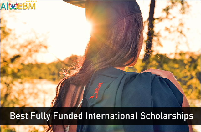 best fully funded scholarships for international students