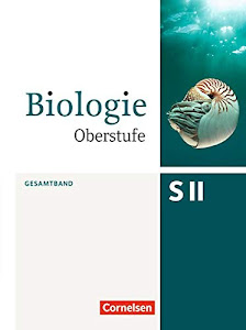 Biologie Oberstufe (3. Auflage) - Allgemeine Ausgabe - Gesamtband: Schülerbuch