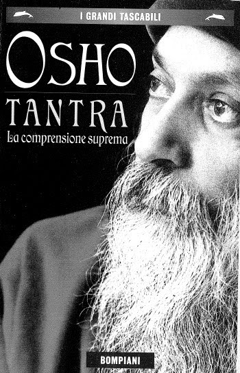 amore e meditazione osho. Osho Tantra la comprensione