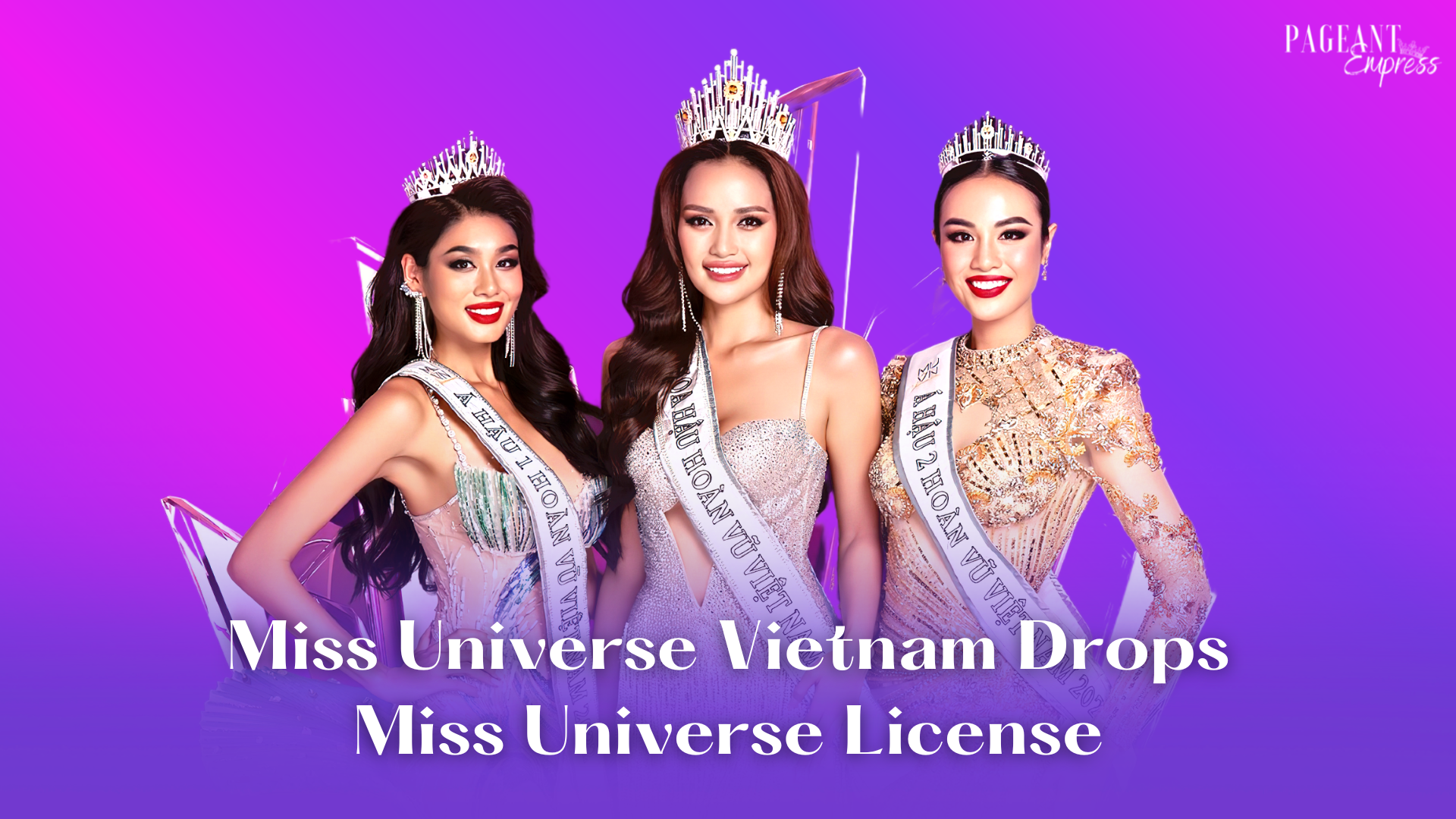 UNICORP Miss Universe Vietnam Pageantempress