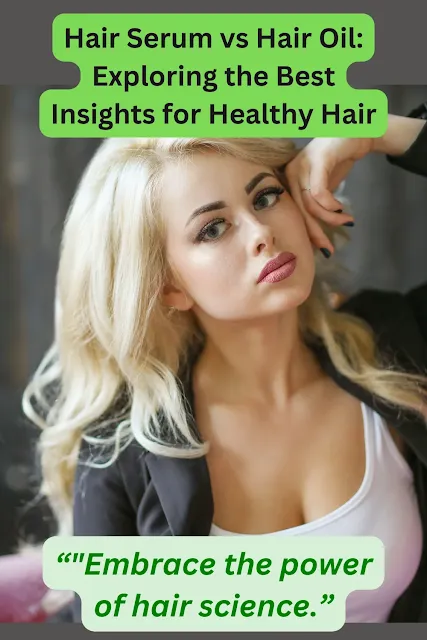 Hair serum vs hair oil, Hair care, Hair treatment, Hair health, Hair protection, Hair styling, Hair nourishment, Beauty routine, Hair growth, Hair myths, Hair types, Hair damage, Hair maintenance, Hair products, Hair trends, Hair science, Hair tips, Beauty comparison, Hair routine, Hair serum benefits,