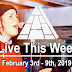 Live This Week: February 3rd - 9th, 2019