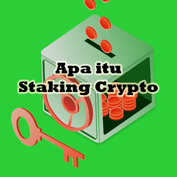 Pengertian Staking Crypto