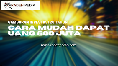 Gambaran Investasi di Reksa Dana  20 Tahun, Cara Mudah Dapat Uang 500 JUTA - www.radenpedia.com