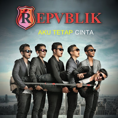 Repvblik - Aku Tetap Cinta