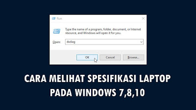 Cara Melihat Spesifikasi Laptop & PC Pada Windows 7, 8, 10