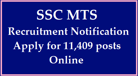 Staff Selection Commission (SSC) Recruitment 2023 : Apply for 11,409 MTS and Havaldar posts Online